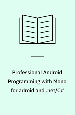 Professional Android programming with Mono for Android and .NET/C#