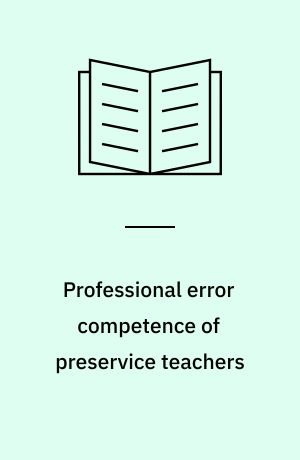 Professional error competence of preservice teachers : evaluation and support
