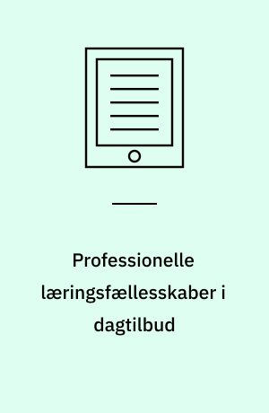 Professionelle læringsfællesskaber i dagtilbud