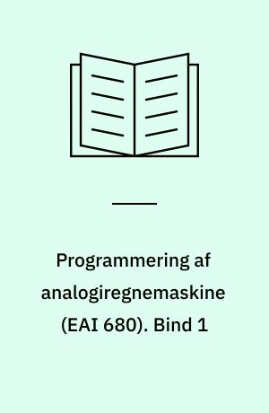 Programmering af analogiregnemaskine (EAI 680). Bind 1