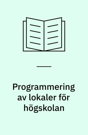 Programmering av lokaler för högskolan
