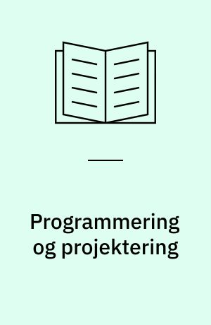 Programmering og projektering : et eksempel fra praksis