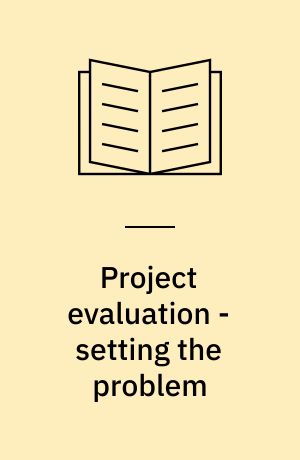 Project evaluation - setting the problem
