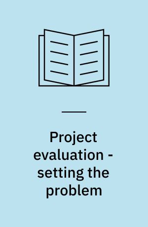 Project evaluation - setting the problem