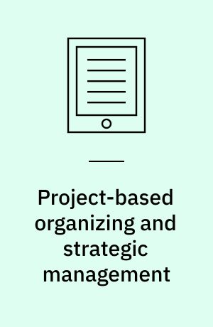 Project-based organizing and strategic management