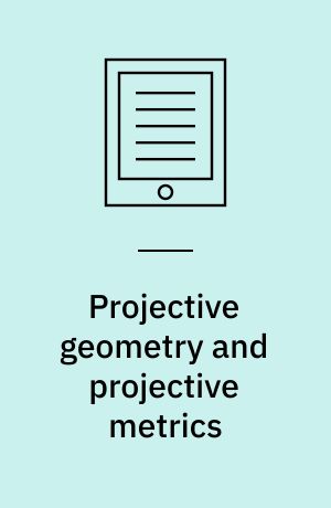 Projective geometry and projective metrics