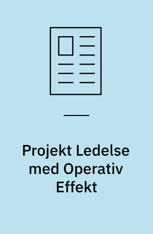Projekt Ledelse med Operativ Effekt