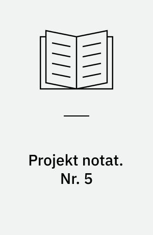 Projekt notat. Nr. 5 : Uddannelsesintroduktionskursus på gymnasium, handelsskole, specialarbejderskole og teknisk skole i Aalborg / Gunnar Greve, Anni Jacobsen, Poul Juel Olesen. - 1984