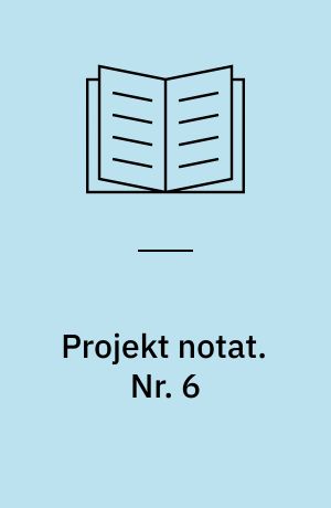Projekt notat. Nr. 6 : Kursus på Aalborg Tekniske Skole for unge kvinder vedrørende ligestilling / Henning Hjorth Jensen, Inga Fjendbo Jensen, Tove Nørgaard Jensen. - 1984