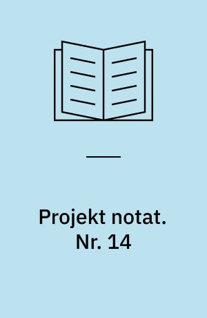Projekt notat. Nr. 14 : Introduction of various educations / Poul Juel Olesen. - 1986