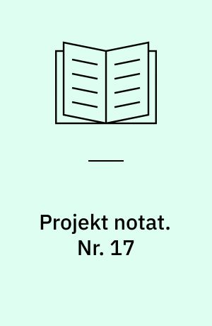 Projekt notat. Nr. 17 : Annual report 1985-1986 / Tove Løve. - 1986