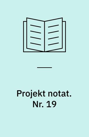 Projekt notat. Nr. 19 : Erhvervspraktik : forsøg med udvikling af ny praksis / Lene From ... et al.. - 1986