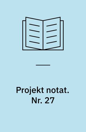Projekt notat. Nr. 27 : Working group concerning pupils with psychological problems / Jørgen Buus, Søren Grøn Person. - 1987