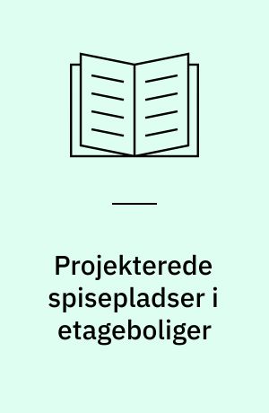 Projekterede spisepladser i etageboliger