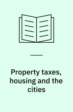 Property taxes, housing and the cities