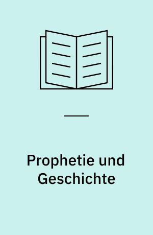 Prophetie und Geschichte : eine redaktionsgeschichtliche Untersuchungen zum deuteronomistischen Geschichtswerk