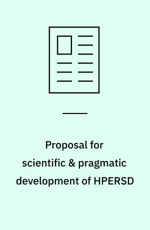 Proposal for scientific & pragmatic development of HPERSD