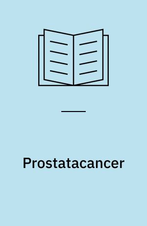 Prostatacancer : en voksende udfordring for de nordiske sundhedsvæsener