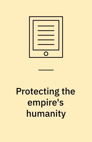 Protecting the empire's humanity : Thomas Hodgkin and British colonial activism 1830-1870