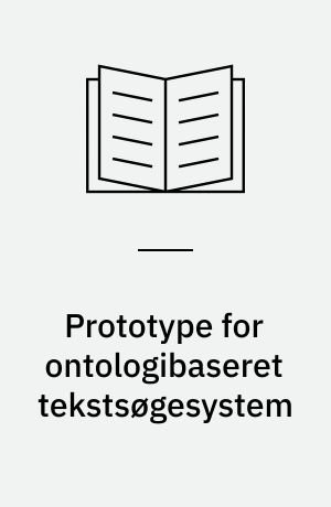 Prototype for ontologibaseret tekstsøgesystem