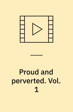 Proud and perverted. Vol. 1