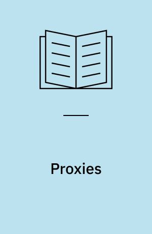 Proxies : the cultural work of standing in