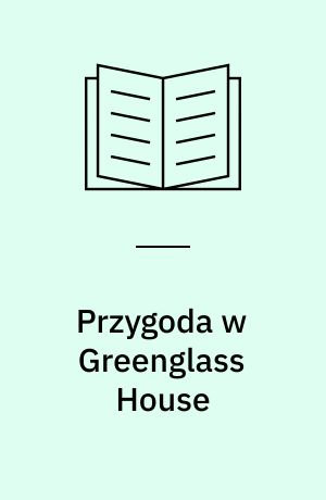 Przygoda w Greenglass House