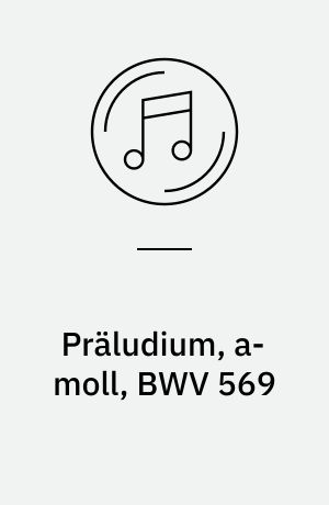 Präludium, a-moll, BWV 569