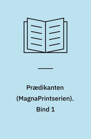 Prædikanten : kriminalroman. Bind 1 (Stor skrift)