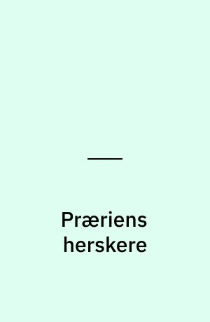 Præriens herskere