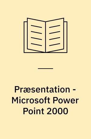 Præsentation - Microsoft Power Point 2000