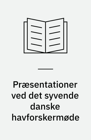Præsentationer ved det syvende danske havforskermøde