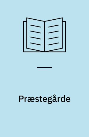 Præstegårde : landsbypræstegårde på Als og Sundeved