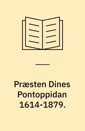 Præsten Dines Pontoppidan 1614-1879.