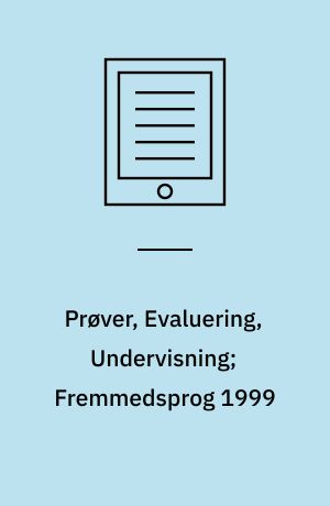 Prøver, Evaluering, Undervisning; Fremmedsprog 1999