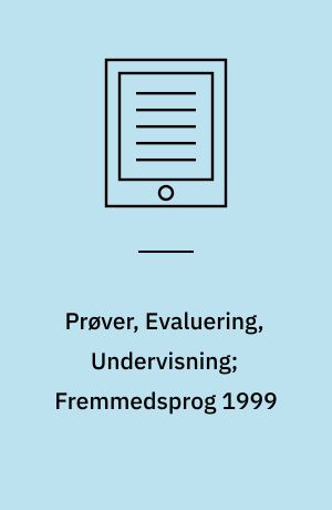 Prøver, Evaluering, Undervisning; Fremmedsprog 1999