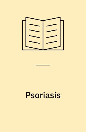 Psoriasis : en sygdom med mange facetter
