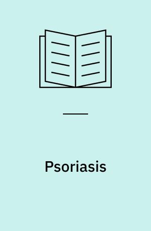 Psoriasis : en sygdom med mange facetter