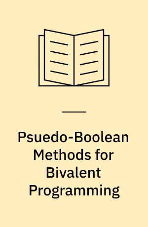 Psuedo-Boolean Methods for Bivalent Programming