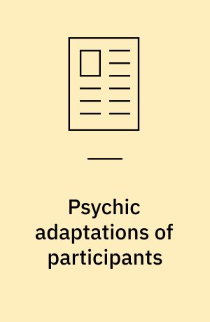 Psychic adaptations of participants