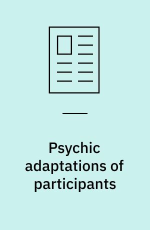 Psychic adaptations of participants