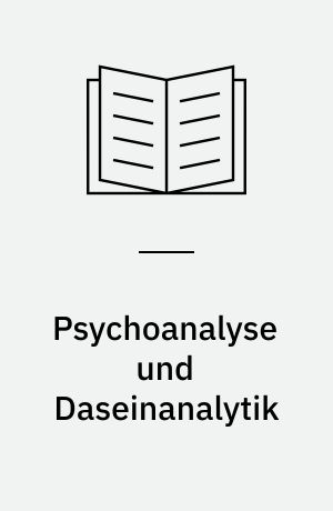 Psychoanalyse und Daseinanalytik