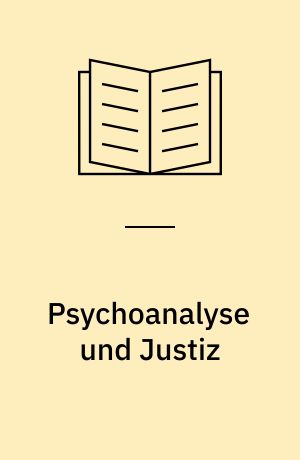 Psychoanalyse und Justiz