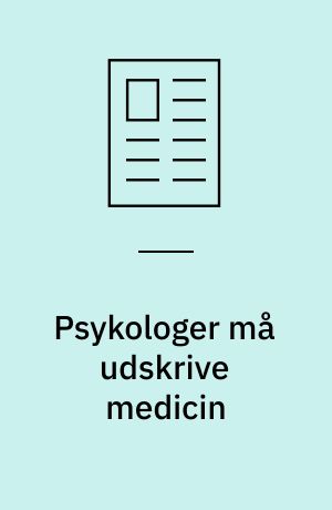 Psykologer må udskrive medicin