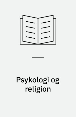 Psykologi og religion : en analyse af religiøse oplevelser