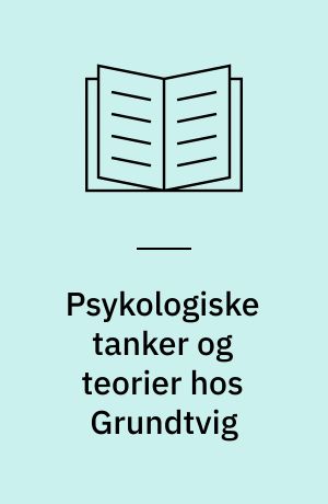 Psykologiske tanker og teorier hos Grundtvig