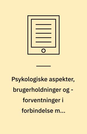 Psykologiske aspekter, brugerholdninger og -forventninger i forbindelse med ultralydskanning i graviditeten : en medicinsk teknologivurdering