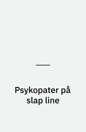 Psykopater på slap line