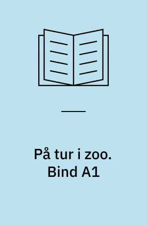 På tur i zoo. Bind A1