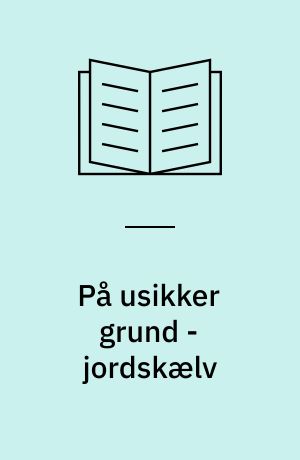 På usikker grund - jordskælv